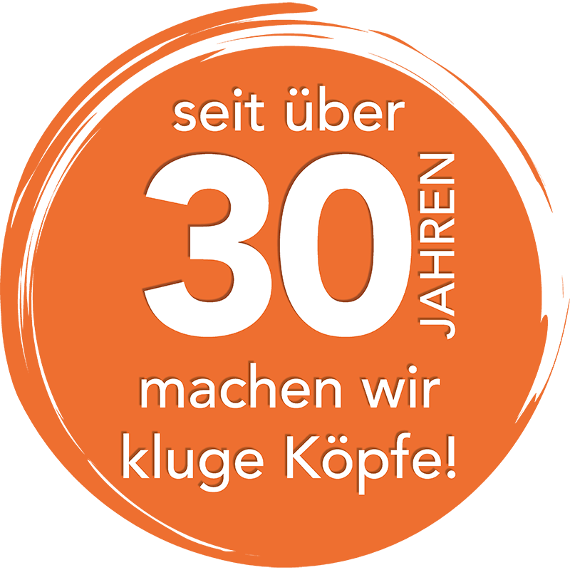Seit über 30 Jahren machen wir kluge Köpfe!